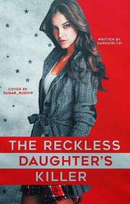 The Reckless Daughter's Killer