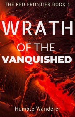 The Red Frontier: Wrath of the Vanquished