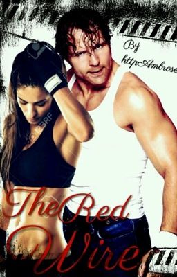 The Red Wire|| WWE fanfiction