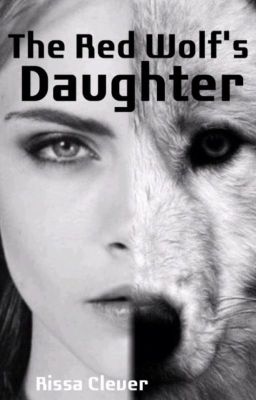 The Red Wolf's Daughter (Book 3 Part 1: The  Becoming of the Siran)