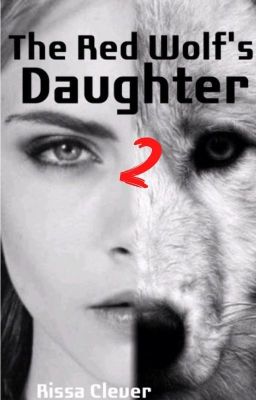 The Red Wolf's Daughter (Book 3 Part 2: The Making of the Siran)