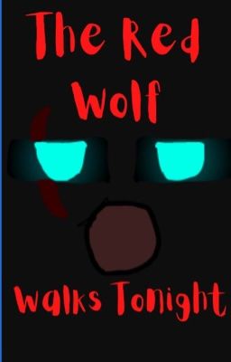 The Red Wolf Walks Tonight