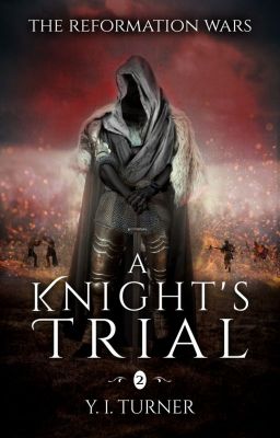 The Reformation Wars: A Knight's Trial