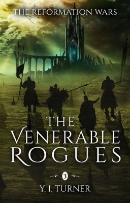 The Reformation Wars: The Venerable Rogues