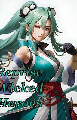 The reprise of Wicked Heroes