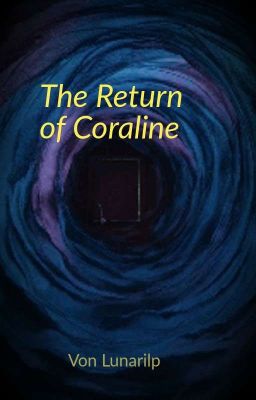 The Return of Coraline