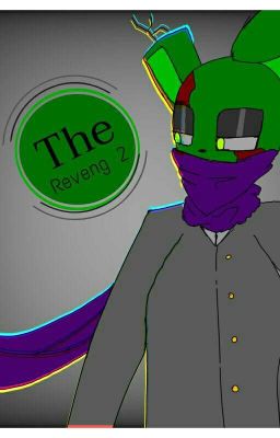 the revenge 2 [FNAF] {TERMINER}