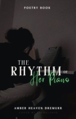 The Rhythm Of Her Piano{Poetry}