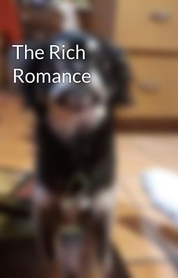 The Rich Romance