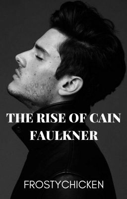 THE RISE OF CAIN FAULKNER