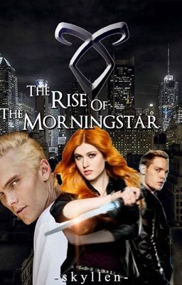 The Rise Of The Morningstar (Clace)