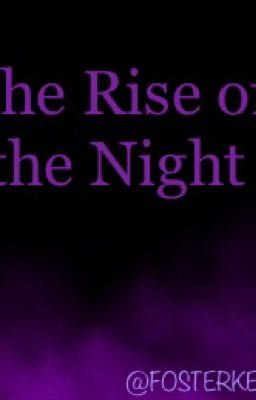 The Rise of the Night