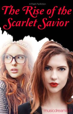 The Rise of the Scarlet Savior [2] (A Flash Fanfiction)