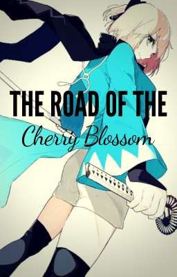 The Road of the Cherry Blossom (BNHA/My Hero Academia Fanfic)