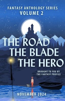 The Road, The Blade, The Hero (FA Volume 2)