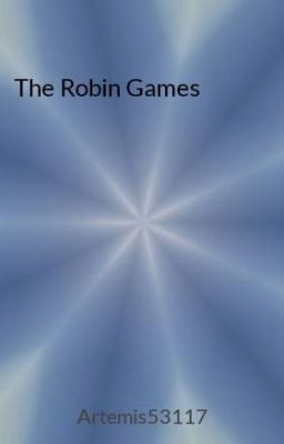 The Robin Games