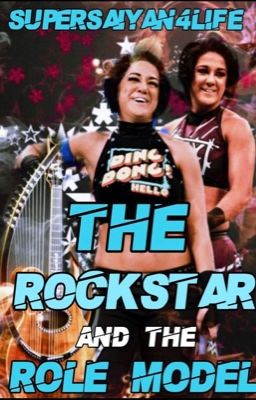 The Rockstar and The Role Model (Bayley x OC)