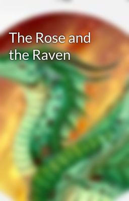 The Rose and the Raven