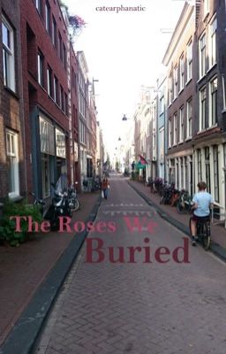 The Roses We Buried