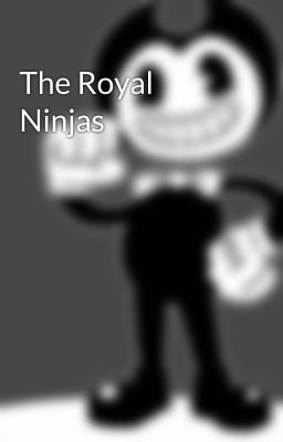 The Royal Ninjas