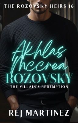 The Rozovsky Heirs #16: Akhlas Mccrea Rozovsky (The Villain's Redemption)