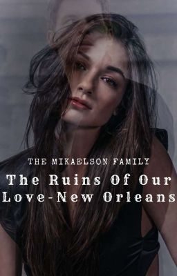 The Ruins Of Our Love-Nova Orleans