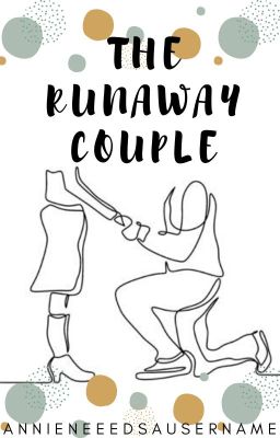 The Runaway Couple | ON HOLD