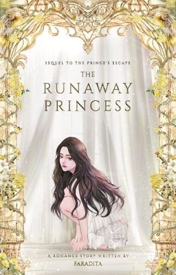 The Runaway Princess (TAMAT)