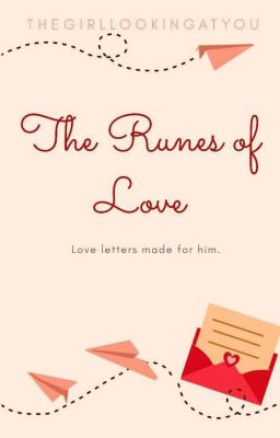 The Runes of Love (Letters made for Him)