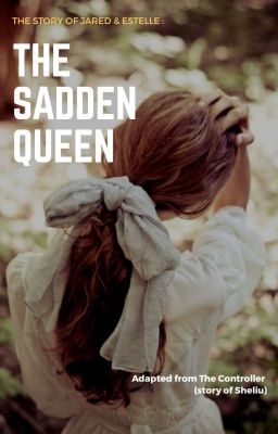 The Sadden Queen