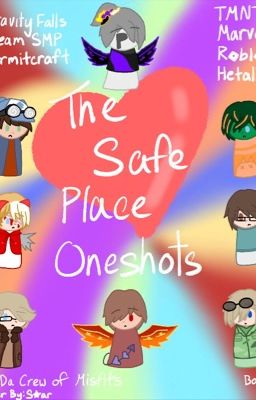 The Safe Place Oneshots [discontinued]