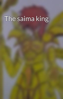 The saima king