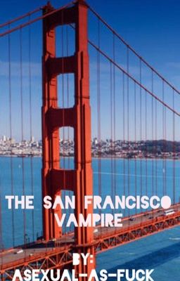 The San Francisco Vampire 