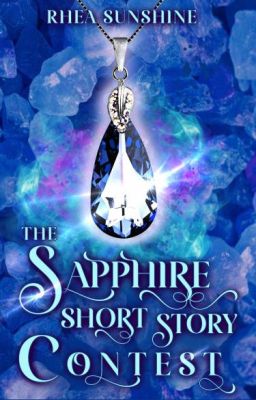 The Sapphire Short Story Contest [OPEN]