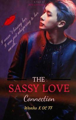 The Sassy Love Connection Wonho X OC FF|| ✓