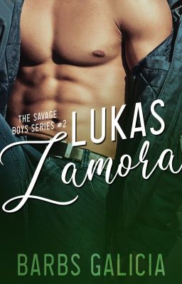 The Savage Boys Series #2: Lukas Zamora