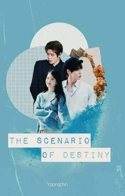 The Scenario Of Destiny