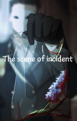 The scene of incident 