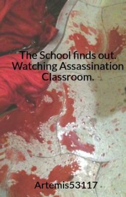 The School finds out. Watching Assassination Classroom.