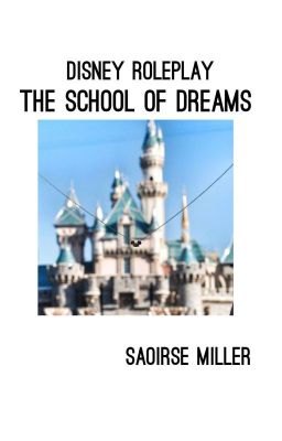 The school of dreams ~ Disney Roleplay