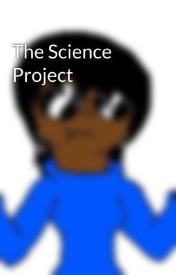 The Science Project