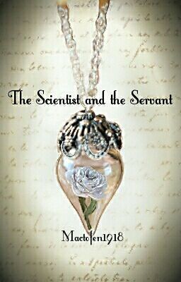 The Scientist and the Servant