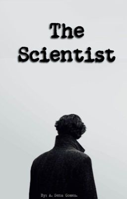 The Scientist (Completed)