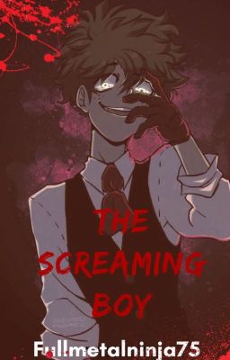 The screaming boy (BNHA villain Deku one shot)