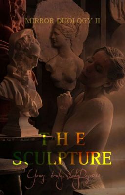 The Sculpture [Mirror Duology]