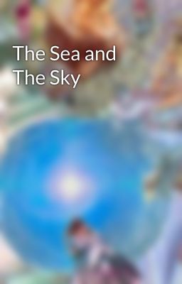 The Sea and The Sky