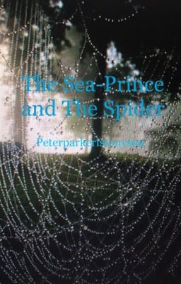 The Sea-Prince and The Spider