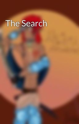 The Search