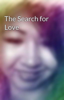 The Search for Love