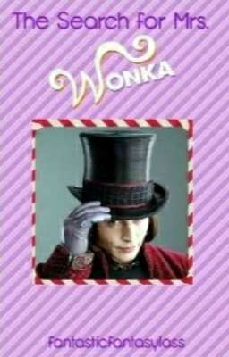 The Search for Mrs. Wonka (A CATCF Fanfiction)